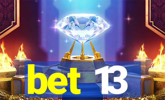 bet 13